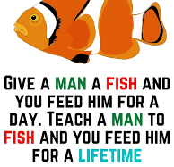 Teach Them How To Fish